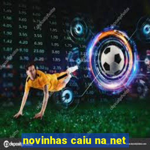 novinhas caiu na net